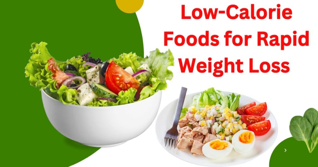 Top 19 Low-Calorie Foods for Rapid Weight Loss