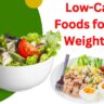 Top 19 Low-Calorie Foods for Rapid Weight Loss