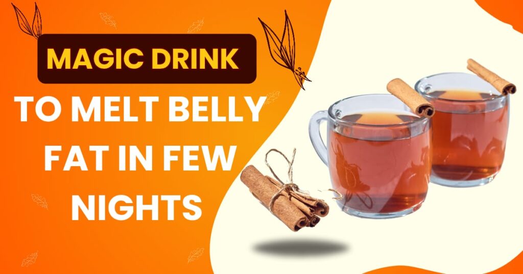 Simple Magical Drink To Burn Belly Fat In Few Nights