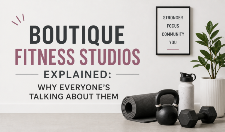 boutique-fitness-studios-explained-why-everyones-talking-about-them