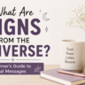 what-are-signs-from-the-universe-a-beginners-guide-to-spiritual-messages
